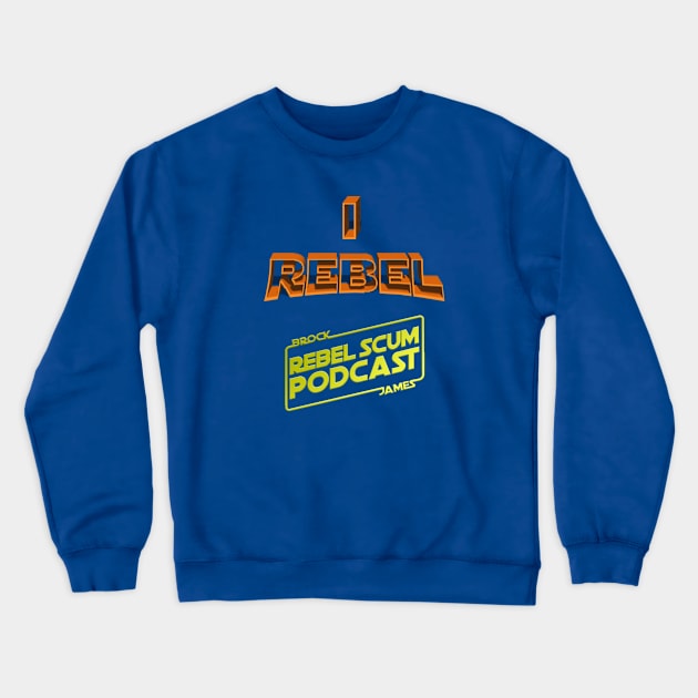 I Rebel Crewneck Sweatshirt by Rebel Scum Podcast